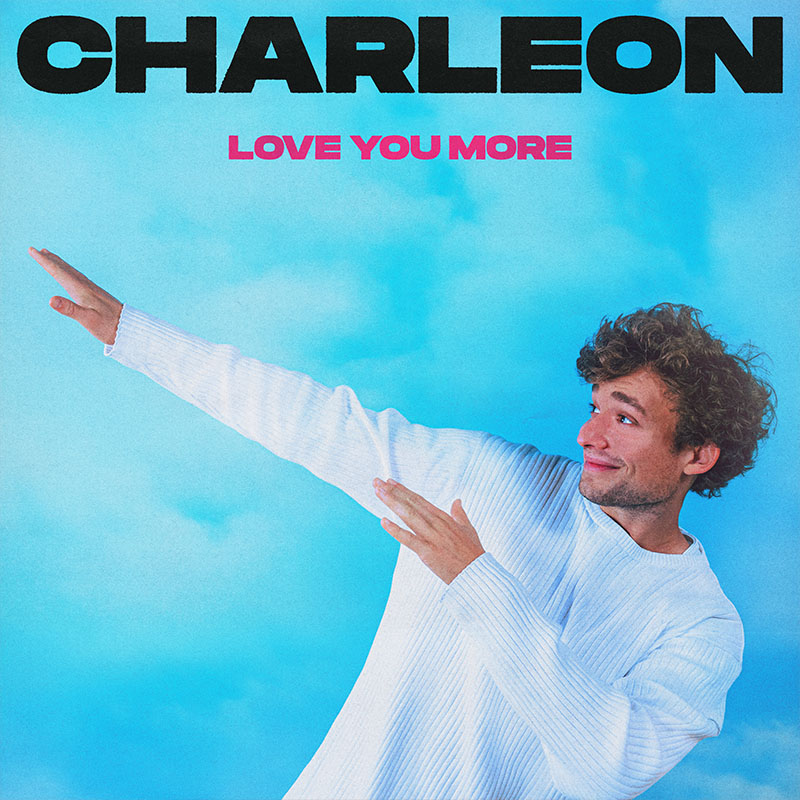 Charleon Love You More